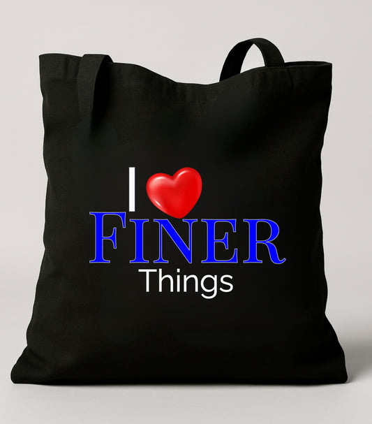 I Love FINER Things Tote