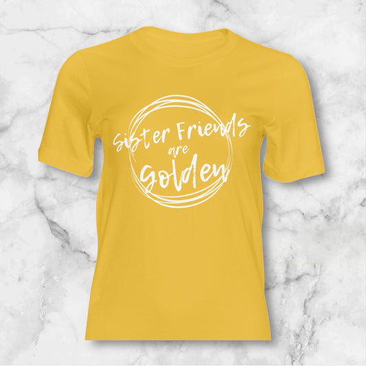 Sister Friends are Golden - GOLD