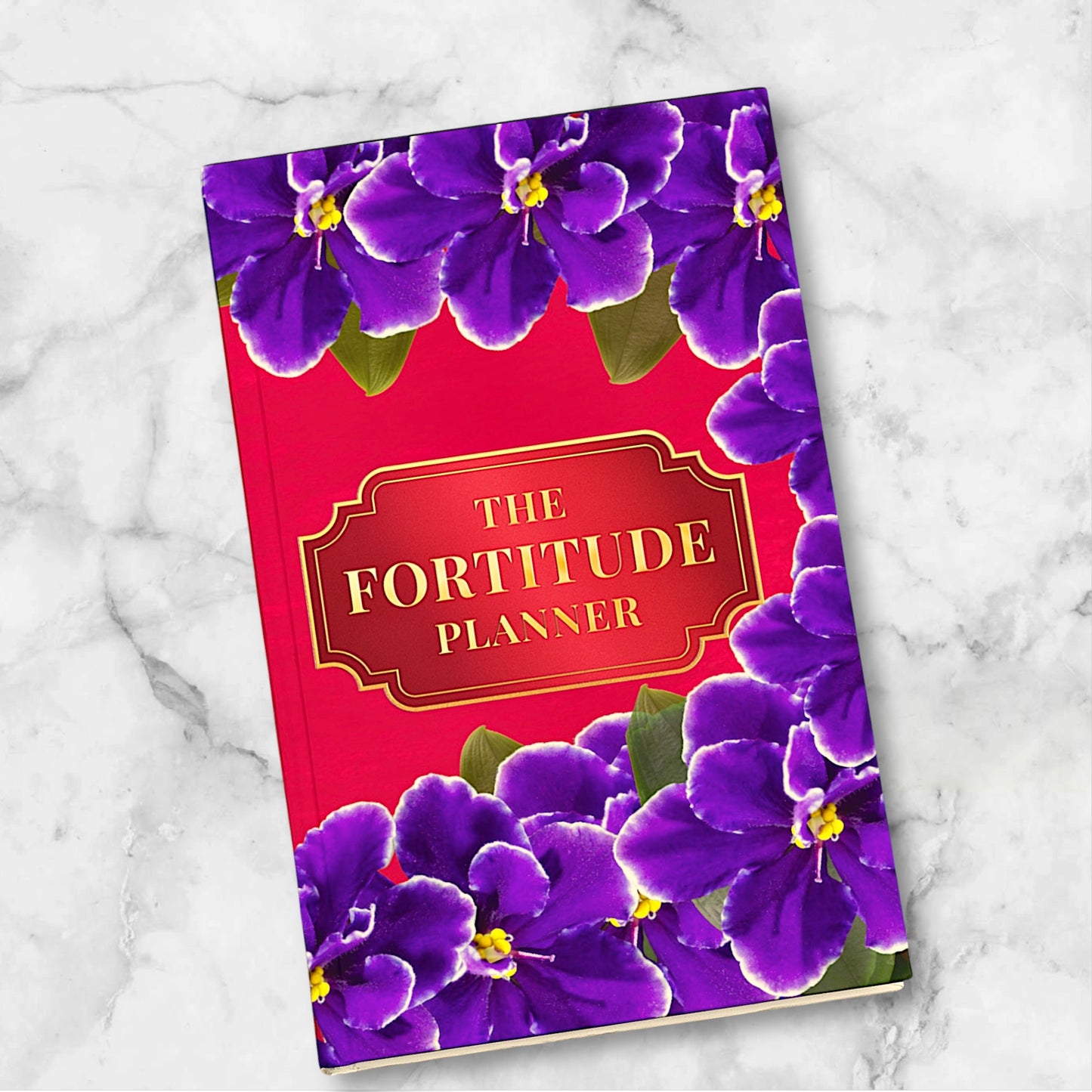 The FORTITUDE Planner - The Ultimate 13 Month Planner