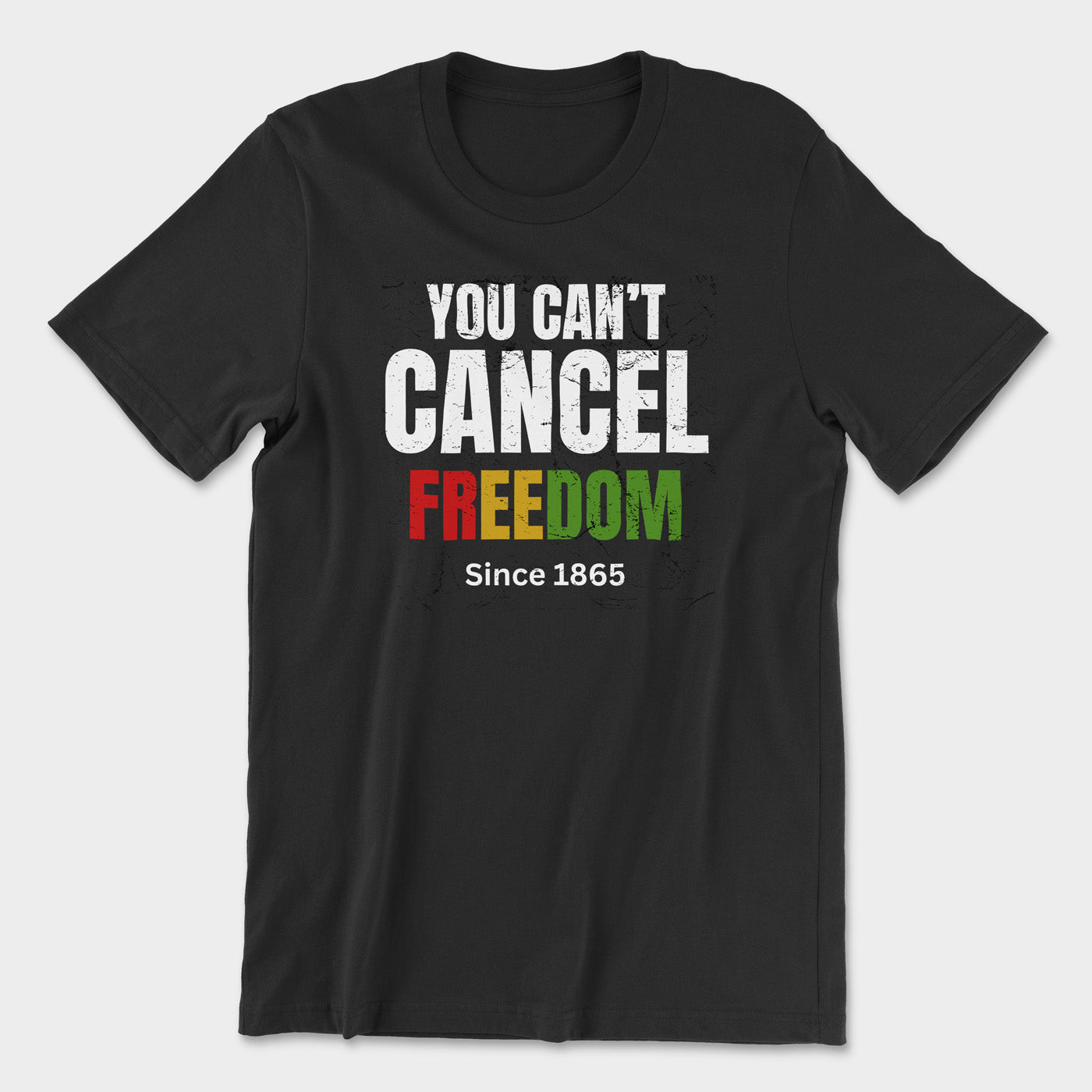 You Can't CANCEL Freedom - Juneteenth Tee - Limited Run