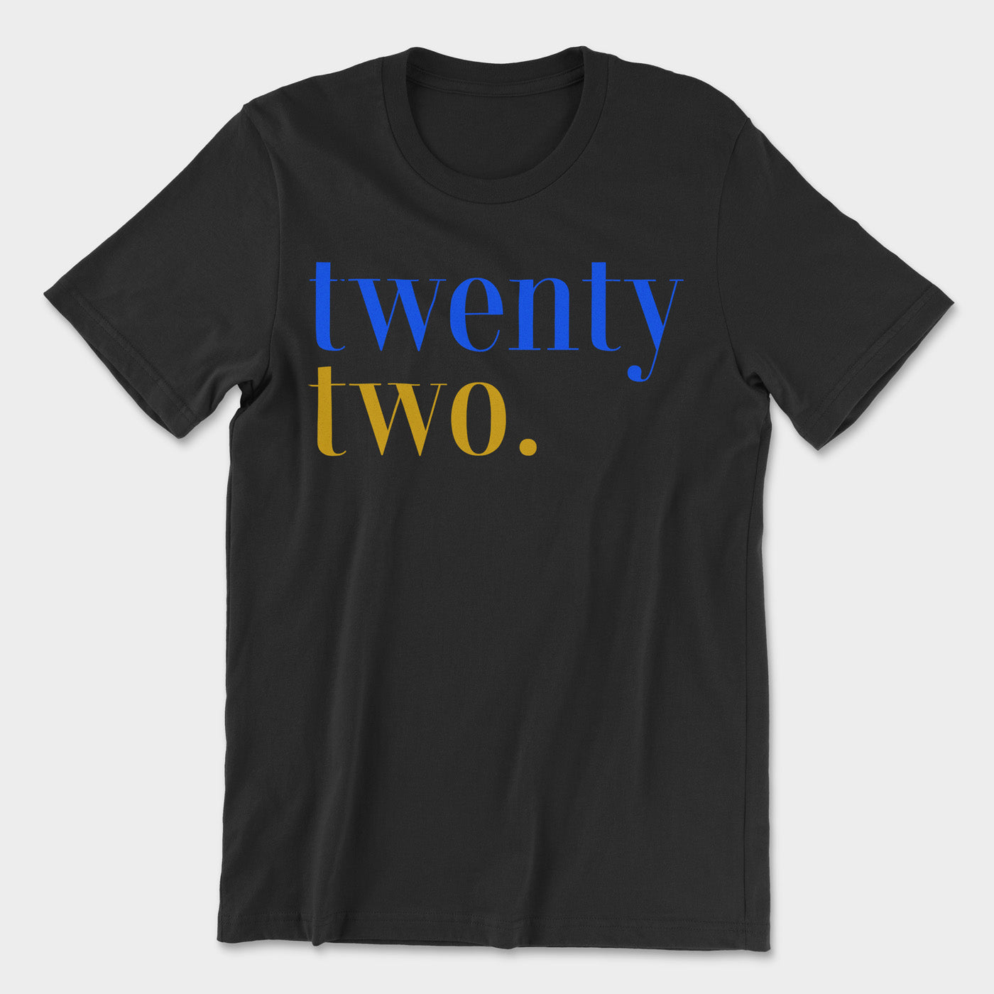 TWENTY TWO. - Tee