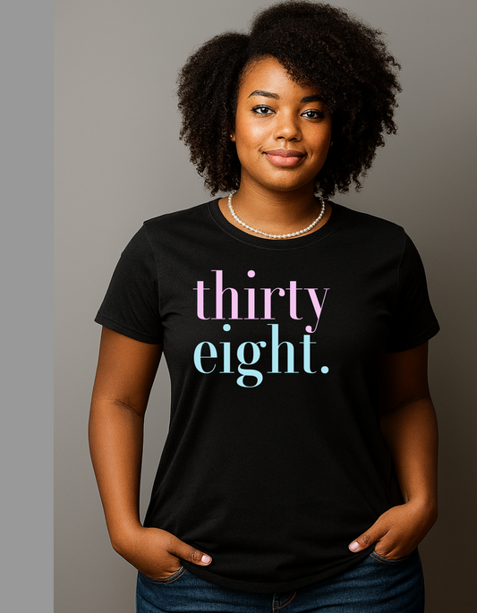 thirty eight. Tee