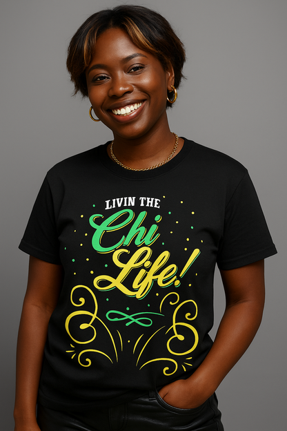 Livin the Chi Life - Tee for Chi Eta Phi