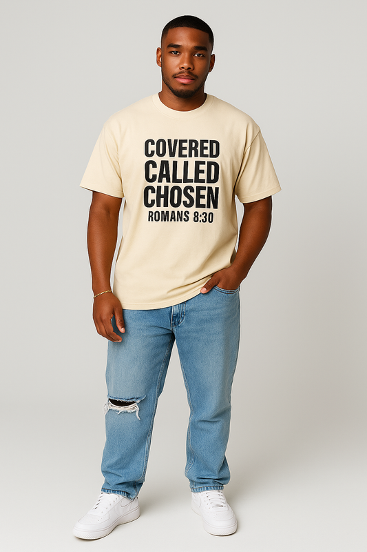 COVERED. CALLED. CHOSEN. Romans 8:30 Tee