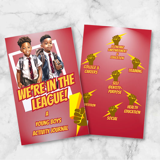 'WE'RE IN THE LEAGUE' A Young Boy's Activity Journal Inspired By And For The Youth Auxiliary of Kappa Alpha Psi