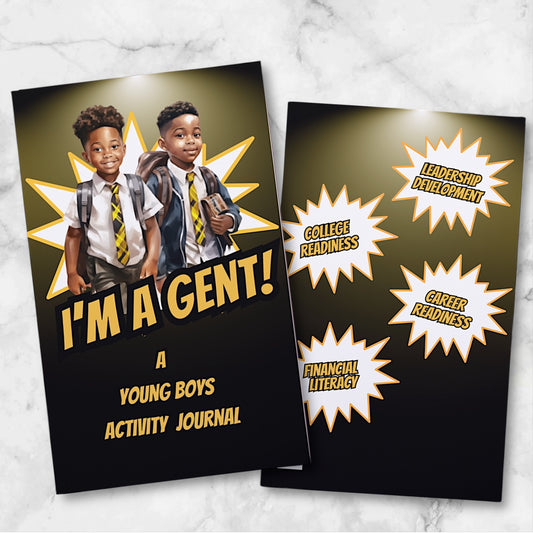 "I'M A GENT" A Young Boy's Activity Journal Inspired By and For The Youth Auxiliary of Alpha Phi Alpha