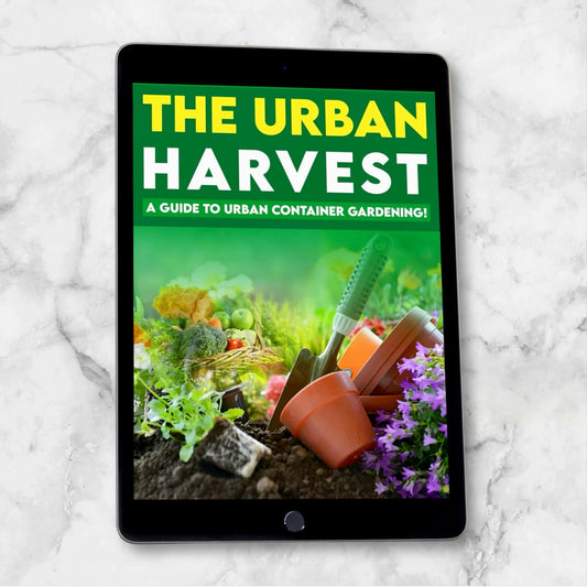 The Urban Harvest: An EBook Guide to Urban Container Gardening| Growing|Harvesting your own food|Recipes Included