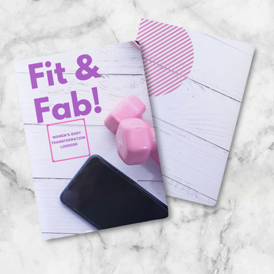 FIT & FAB - Women's Body Transformation Logbook: Track Your Fitness, Nutrition, and Body Goals for a Stronger, Healthier You