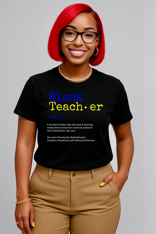 The BLACK Teacher Defined: Greater Edition
