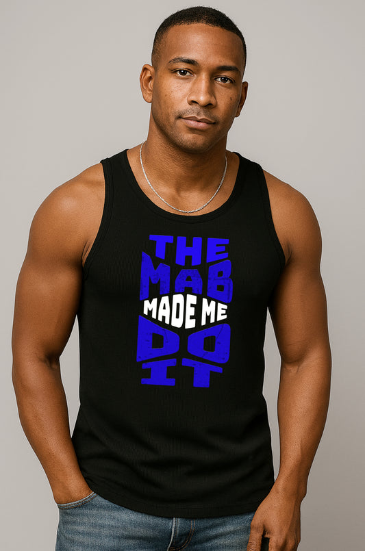 The MAB Made Me Do It Tank