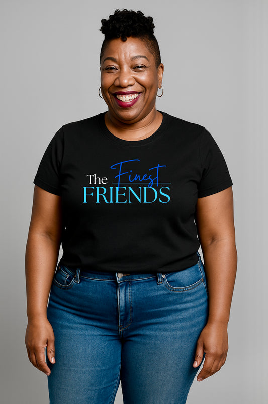 The FINEST Friends -Black