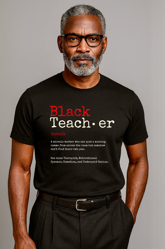 The BLACK Teacher Defined - Achievers Edition