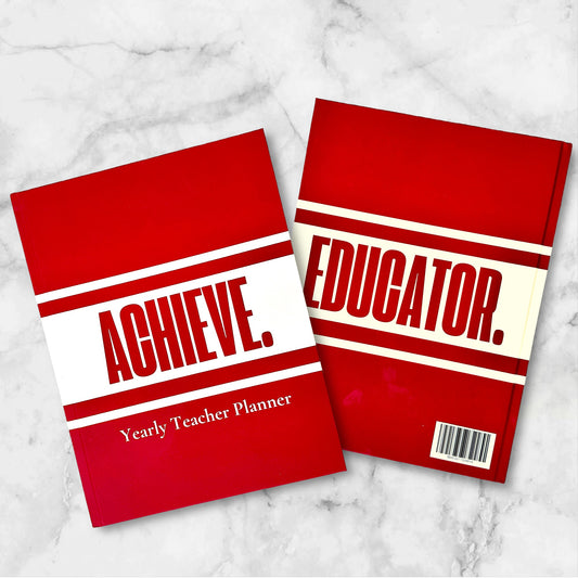 ACHIEVE. EDUCATOR. - A Yearly Teacher Planner