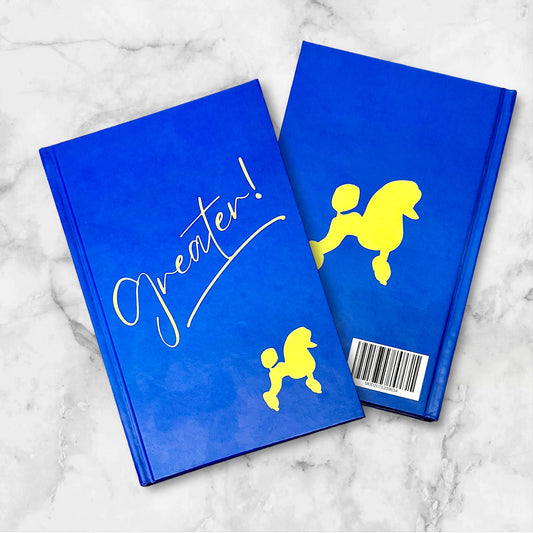 Greater! Poodle Edition: A Royal Blue and Gold journal inspired by & for the Ladies of Sigma Gamma Rho