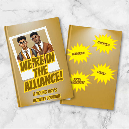 'WE'RE  IN THE ALLIANCE" A Young Boy's Activity Journal Inspired By And For the Youth Auxiliary of Iota Phi Theta-Available NOW