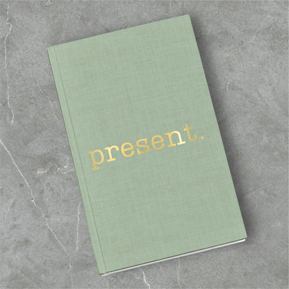 present. A Mindfulness Journal to Cultivate Presence, Peace, and Clarity