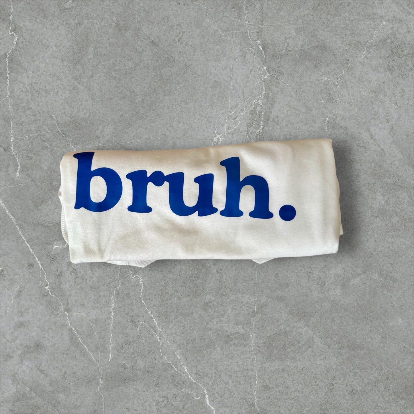 Bruh. — The Ultimate Tee