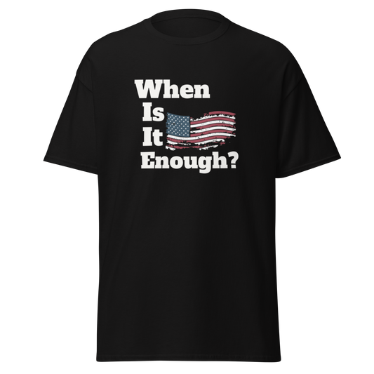 When Is It Enough? Tee