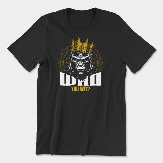 WHO YOU WIT? Tee for Alpha Men